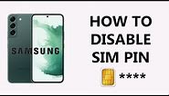 How To Disable SIM Pin On Samsung Phones / Tablets