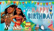 Happy Birthday Moana | Moana Birthday Song | Moana | Moana Song | Moana Sing Along | You’re Welcome