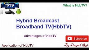 Hybrid Broadcast Broadband TV HbbTV
