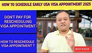 How To Get Early US Visa Appointment Date | How To Reschedule USA Visa Appointment