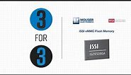 ISSI eMMC Flash Memory: 3 for 3 | Mouser Electronics