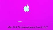 Proven Ways Fix Mac/MacBook Pink Screen (Work for M1 Mac)