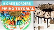 8 Cake Borders PIPING TUTORIAL