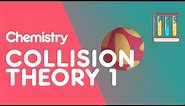 Collision Theory & Reactions Part 1 | Reactions | Chemistry | FuseSchool