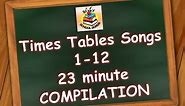 Times Tables Songs 1-12 for Kids | 23 Minute Compilation from Silly School Songs!