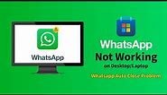 How to fix WhatsApp Problem 2023 | WhatsApp Not Working Opening on PC