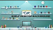 shelf desktop background शेल्फ पृष्ठभूमि डेस्कटॉप
