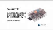 Install and configure a wireless adapter on a Raspberry Pi