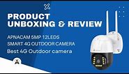 Best 4G SIM Outdoor Camera APNACAM 5MP 12LEDS SMART 4G OUTDOOR CAMERA Unboxing and Installation