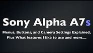 Sony Alpha A7s - Menu, Buttons, and Camera Settings Explained