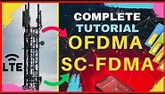 Complete Tutorial about OFDMA and SC-FDMA | 2021