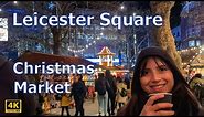 Leicester Square Christmas Market & Lights | London | 4K