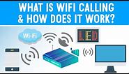 What Is WiFi Calling and How Does it Work ?