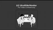 LG UltraWide™ Monitor For Video Conferencing