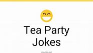 18  Tea Party Jokes And Funny Puns - JokoJokes