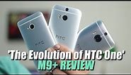 HTC One M9 Plus Review : 'Evolution of HTC One' (Compared to M8 and M7)