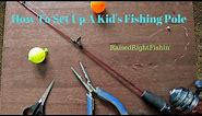 How To Set Up A Kid's Fishing Pole
