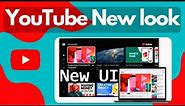 YouTube New UI Design | YouTube New layout Update 2023