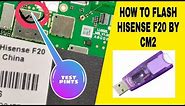 HOW TO FLASH HISENSE F20 WITH CM2 HISENSE F20 FIRMWARE