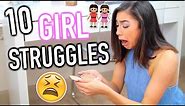 10 ULTIMATE Girl Struggles | Jeanine Amapola