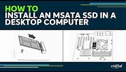 How to Install an mSATA SSD in a Desktop