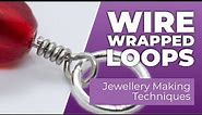 How to Make a Wire Wrapped Loop - Easy Jewellery Making Techniques