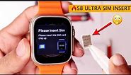 S8 Ultra Smart Watch Sim Card Insert and Setup