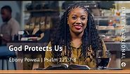 God Protects Us | Psalm 121:7–8 | Our Daily Bread Video Devotional