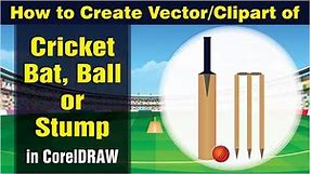 How to Create Vector/Clipart of Cricket Bat, Ball or Stump | CorelDRAW Tutorial | Cricket Bat & Ball