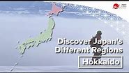 Discover Japan’s Different Regions | Hokkaido