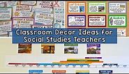 10 Classroom Decor Ideas for Social Studies Teachers | Back to School Ideas