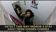 Detect Two Way Mirror & Stay Away From Hidden Camera