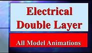 What is Electrical Double Layer, Model​ of electrical double layer| Animations