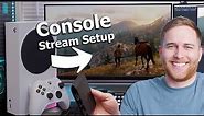 How to Setup a Console Stream - Step by Step