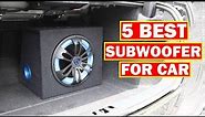 5 Best Subwoofer For Car | Best Car Subwoofer