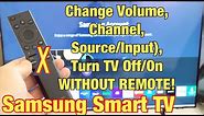 Samsung TV: How to Change Volume, Channels, Source/Input without REMOTE