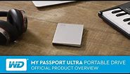 My Passport Ultra Portable Drive | Official Product Overview
