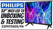 Budget 32" LED TV Under 15K | Philips 32" Inch LED TV 32PHT5505/94 Unboxing and Testing | 32" LED TV