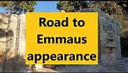 The Walk to Emmaus - In this place, Jesus appeared after his resurrection (Luke 24:13-35 )