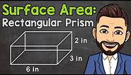 How to Find the Surface Area of a Rectangular Prism | Math with Mr. J