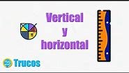¿Cuál es la vertical y la horizontal?