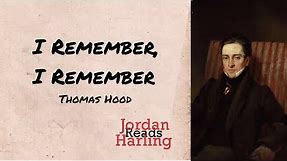 I Remember I Remember - Thomas Hood poem reading | Jordan Harling Reads