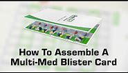 How to Assemble a Medication Multi-Med Blister Card