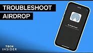 AirDrop Not Working? How To Troubleshoot