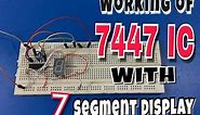 7447 Seven Segment Display Working