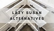 Lazy Susan Alternatives | Superior Cabinets