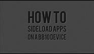 How to sideload apps on a BB10 device (the easy way)
