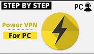 How To Download Power VPN for PC Windows or Mac On Your Computer