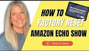 How To Reset Echo Show 8 - Back To Factory Default
