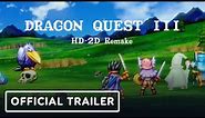 Dragon Quest 3 HD-2D Remake - Official Japanese Trailer